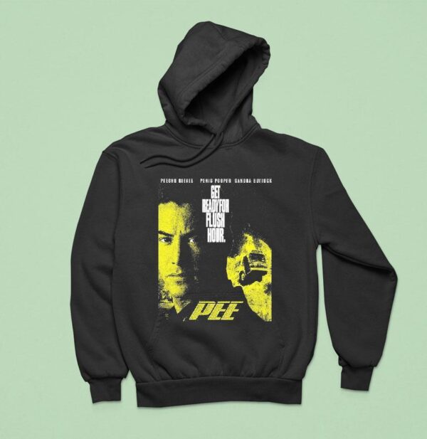 Pee Peednu Reeves Penis Popper Sandra Bullock Get Ready For Flush Hour Hoodie