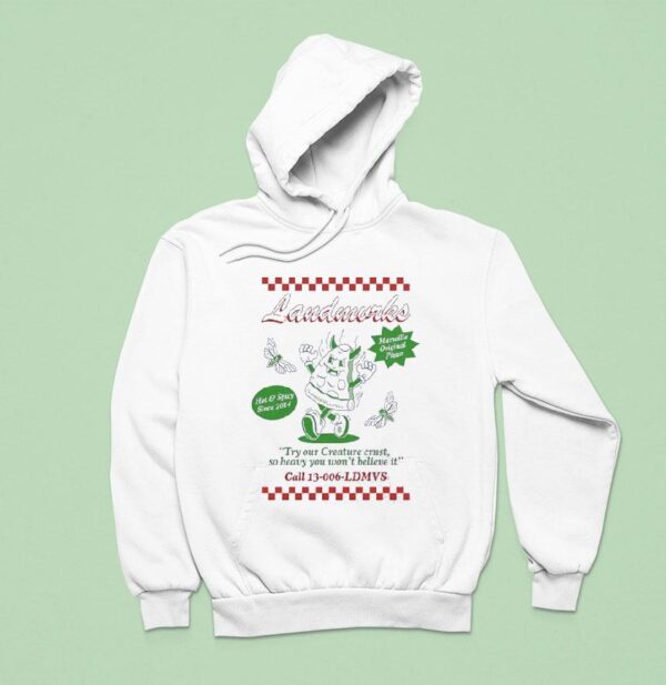 Pizza Landmvrks Try Our Creature Crust So Heavy You Won T Believe I Hoodie