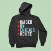 Raised On Chicago House Hoodie