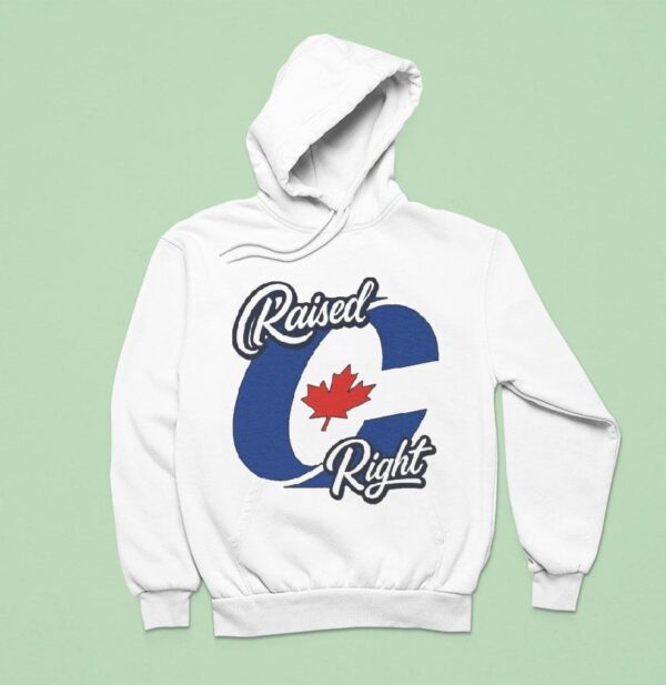 Raised Right Canada Hoodie