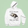 Rat Be Weird Eat Junk Fake Your Death Hoodie