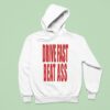 Restrictor Plate Drive Fast Beat Ass Hoodie