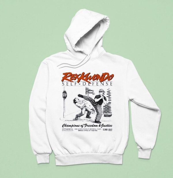 Rex Kwon Do Self Defense Champions Of Freedom And Justice Hoodie