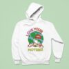Rotter And Friends Love Your Mother Hoodie