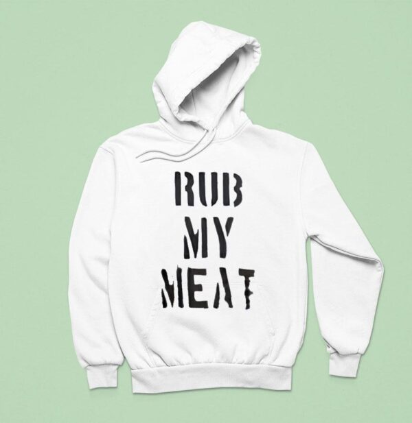 Rub My Mea Hoodie