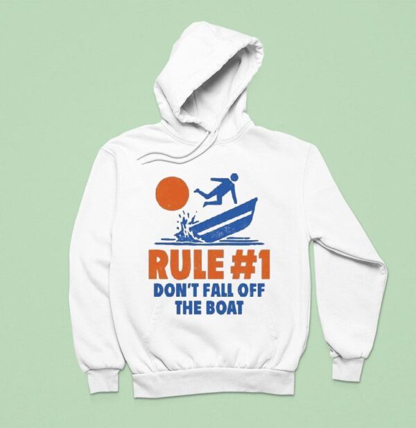 Rule Don T Fall Off The Boa Hoodie