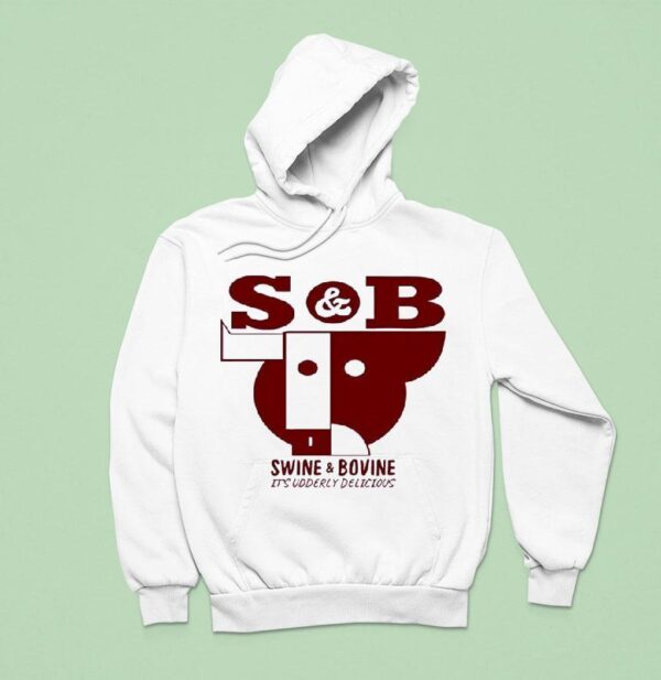S And B Swine And Bovine It S Udderly Delicious Hoodie