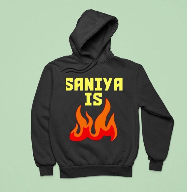 Saniya Is Fire Hoodie
