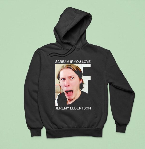 Scream If You Love Jeremy Elbertson Hoodie