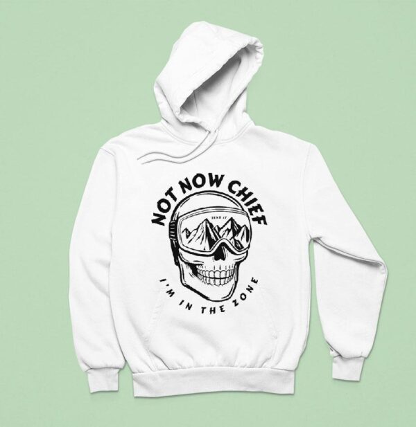 Send It Not Now Chief In The Zone Skull Hoodie