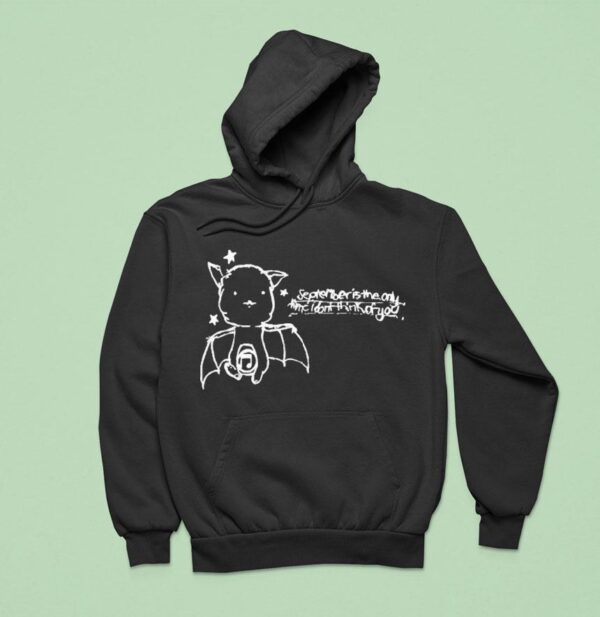 September Is The Only Time I Don T Think Of You Xsfcx Ba Hoodie
