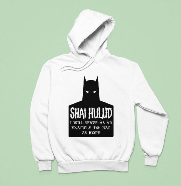 Shai Hulud I Will Serve As An Example To Man As Hope Batman Hoodie