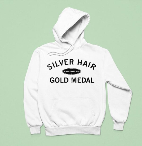 Silver Hair Gold Medal Senior Games Usa Hoodie