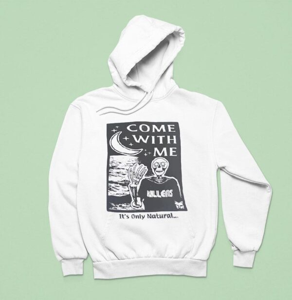 Skeleton Come With Me It S Only Natural Hoodie