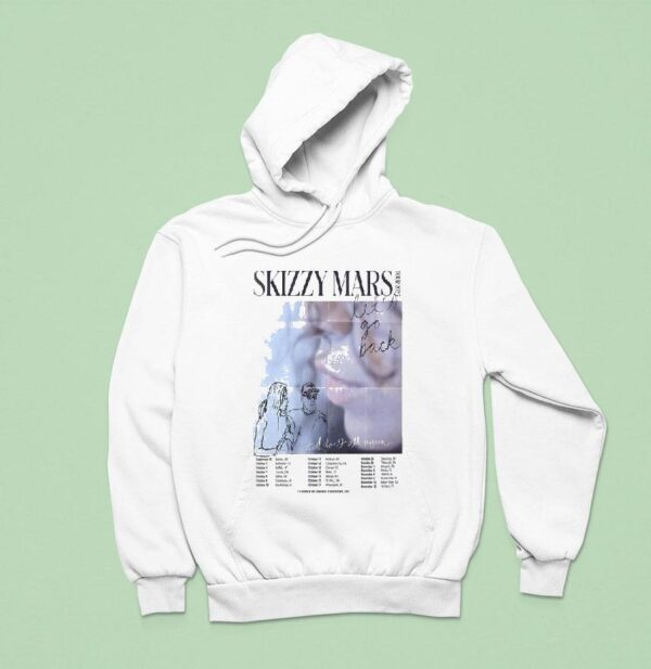 Skizzy Mars Let Go Back Tour Dates Hoodie