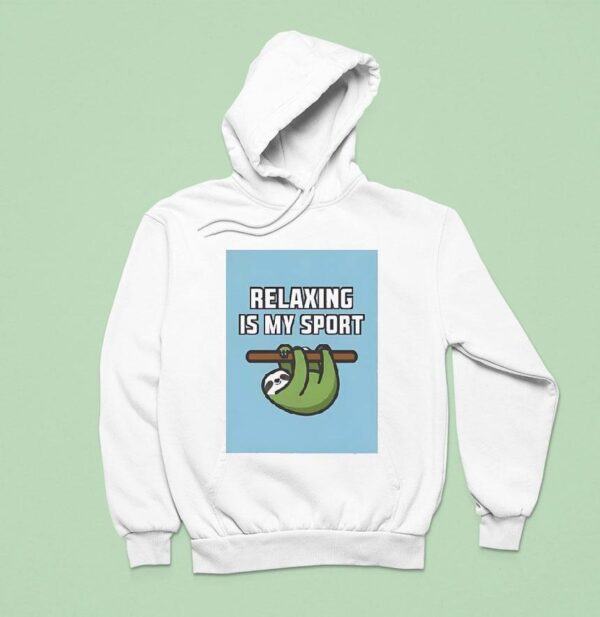 Sloth Relaxing Is My Spor Hoodie