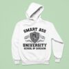 Smart Ass University School Of Sarcasm Wise Rude Hoodie