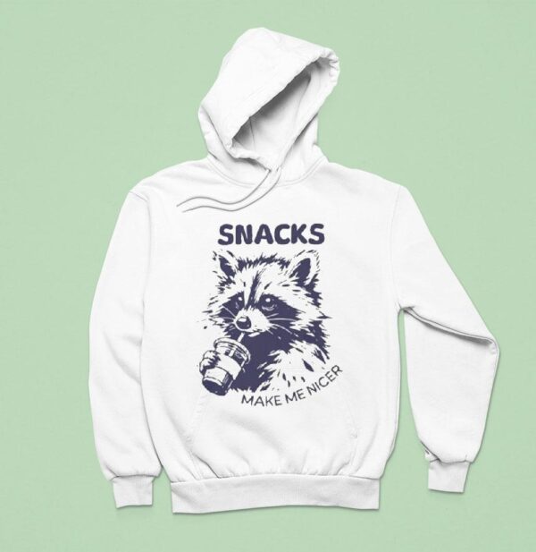 Snacks Make Me Nicer Raccoon Hoodie