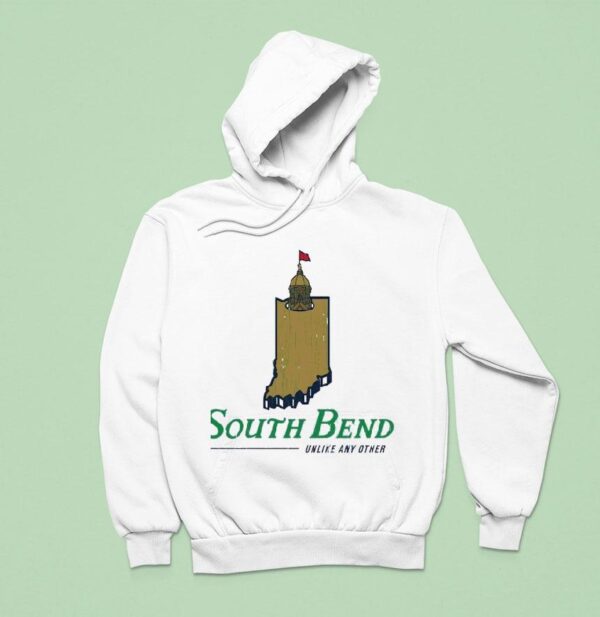South Bend Unlike Any Other Notre Dame Fighting Irish Hoodie