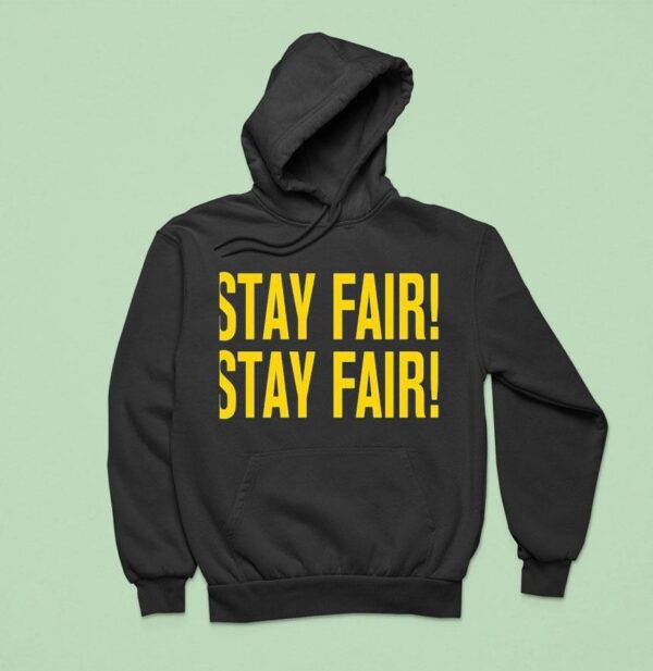 Stay Fair Stay Fair Hoodie