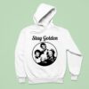 Stay Golden Tv Show S Hoodie