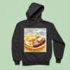 Steak Eggs And Butter Hoodie