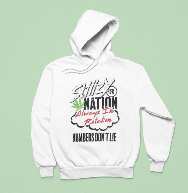 Stiiizy Nation Always In Rotation Numbers Don T Lie Hoodie
