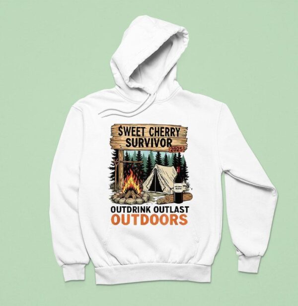 Sweet Cherry Survivor Outdrink Outlast Outdoors S Hoodie