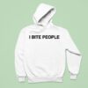 Tamir Omari I Bite People Hoodie