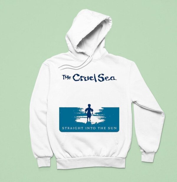 The Cruel Sea Straight Into The Sun Hoodie