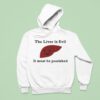 The Liver Is Evil And Must Be Punished Hoodie