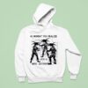 The Moment You Realize We Re All Mere Jesters Hoodie