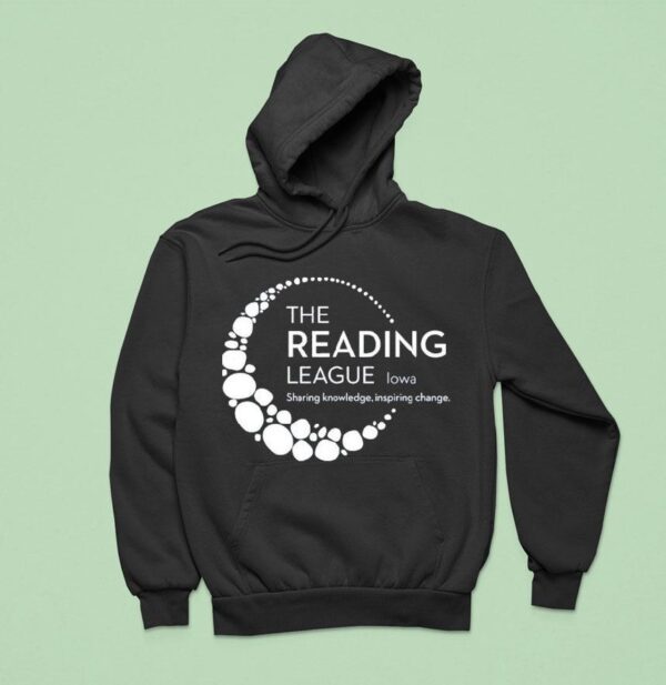 The Reading League Iowa Sharing Knowledge Inspiring Change Hoodie