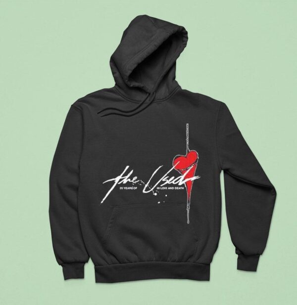 The Used In Love And Death Year S Hoodie