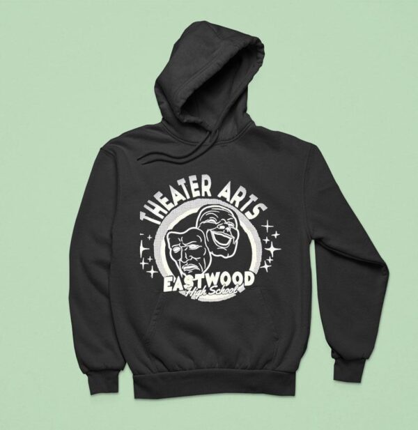 Theater Arts Eastwood High School Hoodie