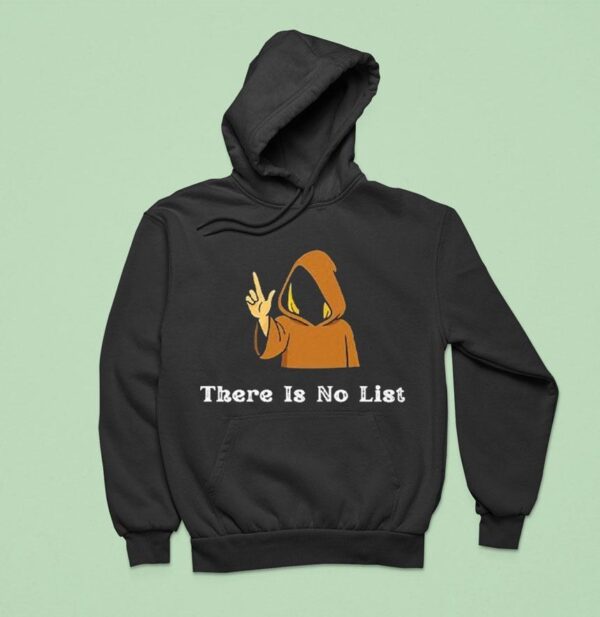 There Is No List Jeffrey Epstein Files Hoodie