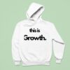 This Is Growth Hoodie