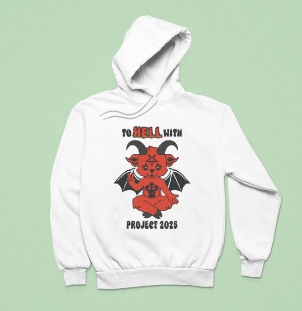 To Hell With Project Devil Hoodie