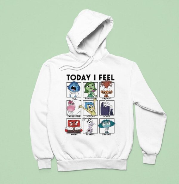 Today I Feel Sad Disgusted Anxious Hoodie