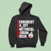 Trump Terrorist Racist Unethical Moron Prick Hoodie