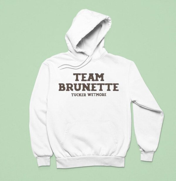 Tucker Wetmore Team Brunette Hoodie