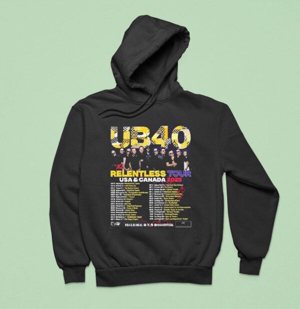 Ub The Relentless Tour Usa And Canada Cities List Start In Atlanta Ga At Woodruff Arts Center On August Th Hoodie