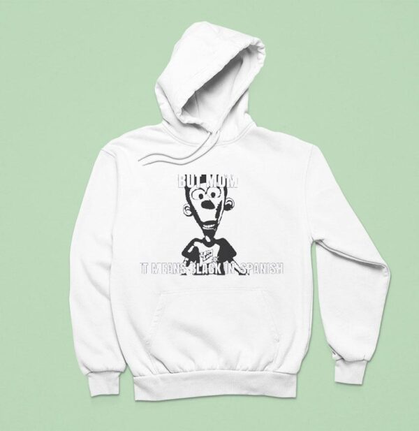 Ultra Lord But Mom It Means Black In Spanish Hoodie