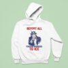 Uncle Sam Report To Ice Foreign Invaders Hoodie