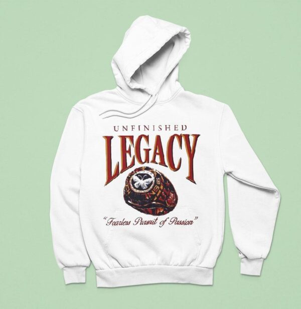 Unfinished Legacy Fearless Pursuit Of Passion Champions Ring Hoodie
