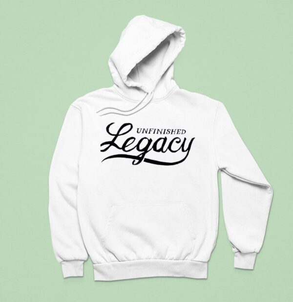 Unfinished Legacy Joy Hoodie