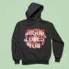 Victory Outreach International Jesus Loves You Hoodie