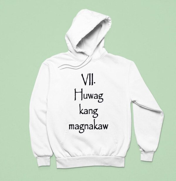 Vii Huwag Kang Magnakaw Hoodie