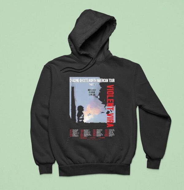 Violent Vira Chasing Ghosts North American Tour Part Ft Novulent X Rehash X Clarion Dates Hoodie