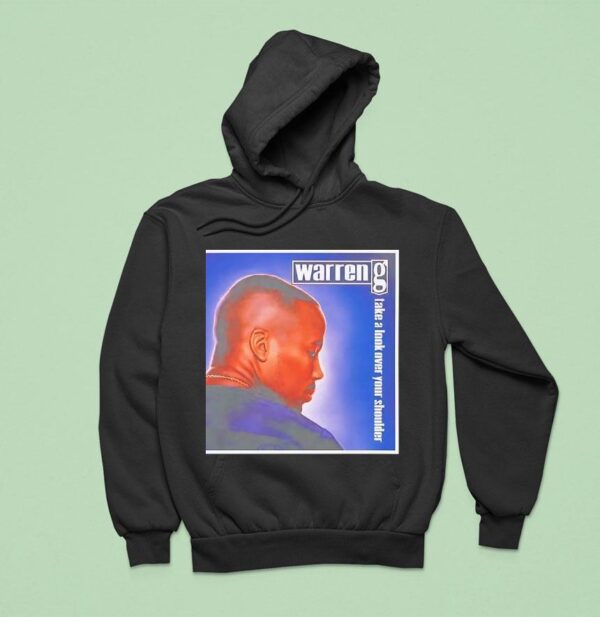 Warren G Take A Look Over Your Shoulder Hoodie